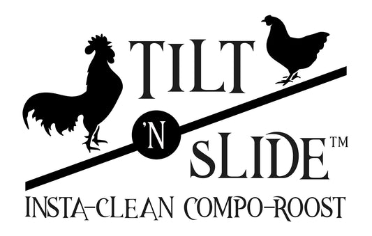 Tilt ’N Slide™  - Insta-Clean Compo-Roost